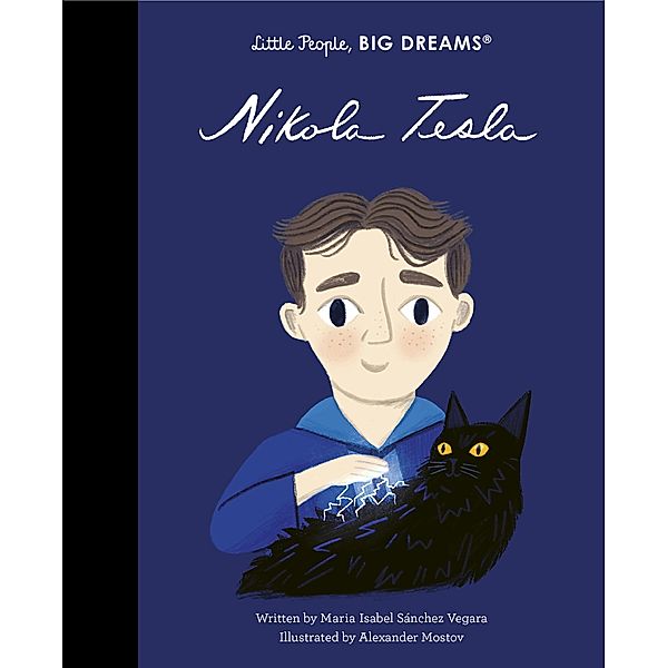 Nikola Tesla / Little People, BIG DREAMS, Maria Isabel Sanchez Vegara