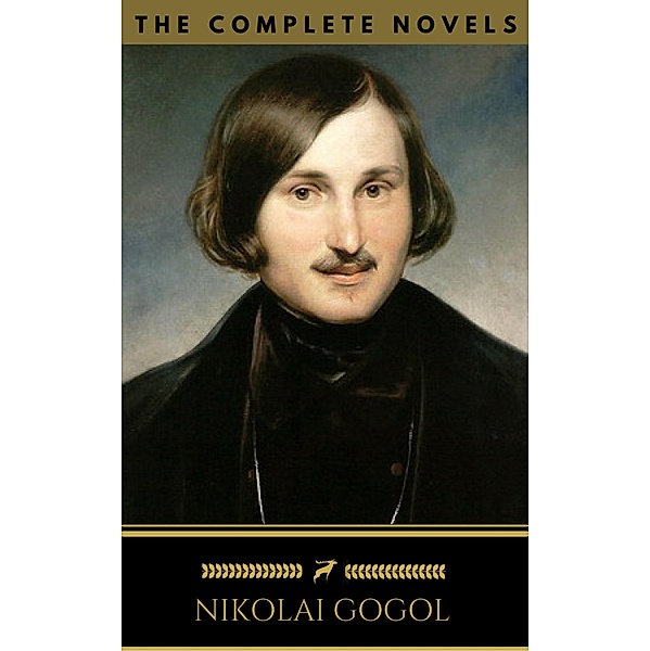 Nikolai Gogol: The Complete Novels (Golden Deer Classics), Nikolai Gogol, Golden Deer Classics
