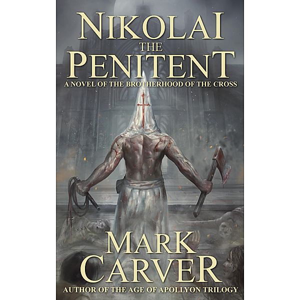 Nikolai the Penitent, Mark Carver