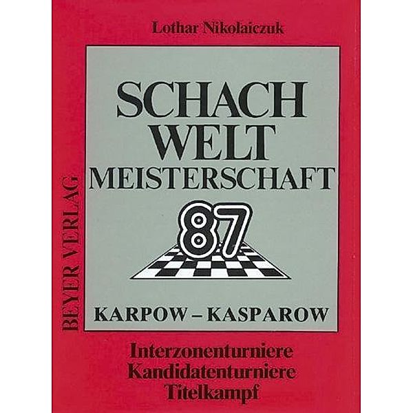 Nikolaiczuk: Schachweltmeisterschaft 1987, Lothar Nikolaiczuk