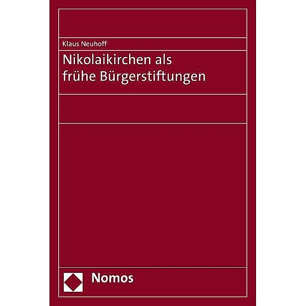 Nikolaikirchen als frühe Bürgerstiftungen, Klaus Neuhoff