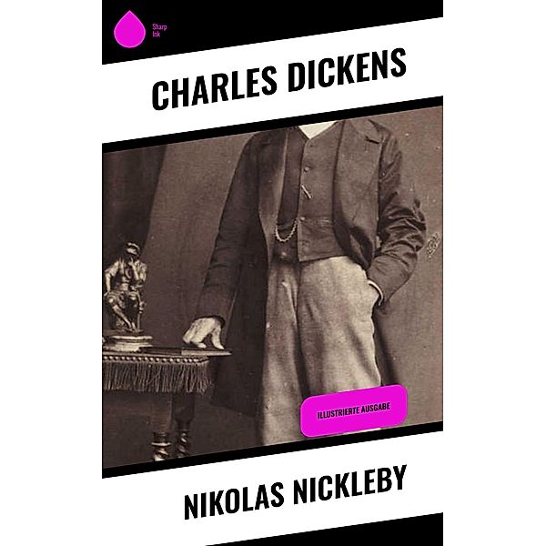 Nikolas Nickleby, Charles Dickens