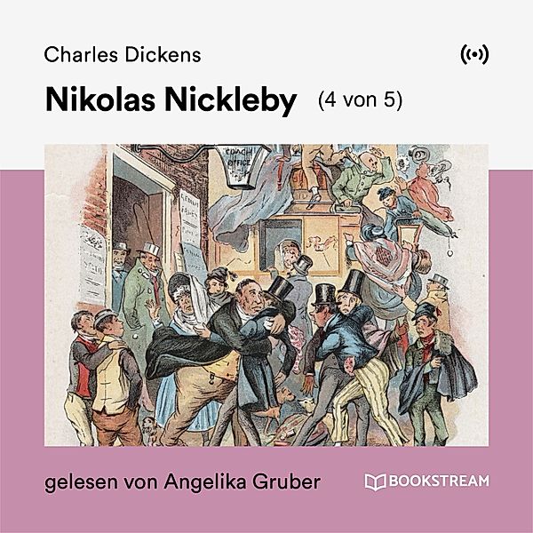 Nikolas Nickleby (4 von 5), Charles Dickens