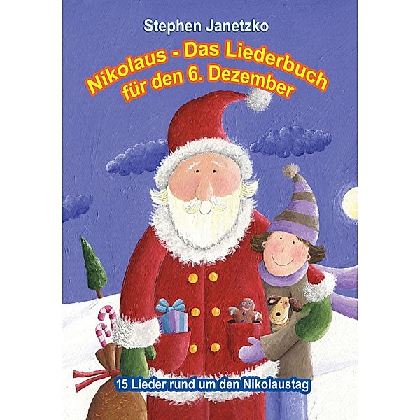 Nikolaus - Das Liederbuch für den 6. Dezember, Stephen Janetzko