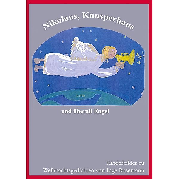 Nikolaus, Knusperhaus und überall Engel, Inge Rosemann