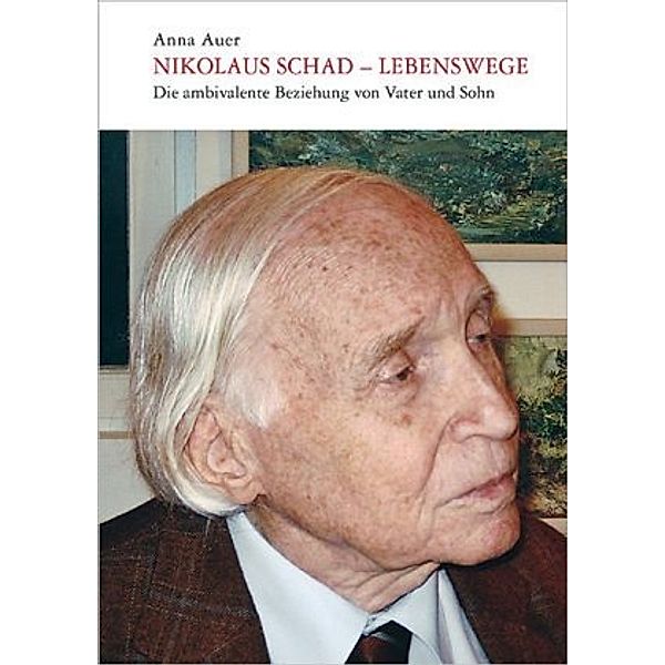 Nikolaus Schad - Lebenswege, Anna Auer