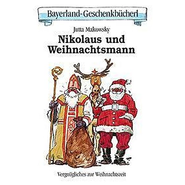 Nikolaus und Weihnachtsmann, Jutta Makowsky