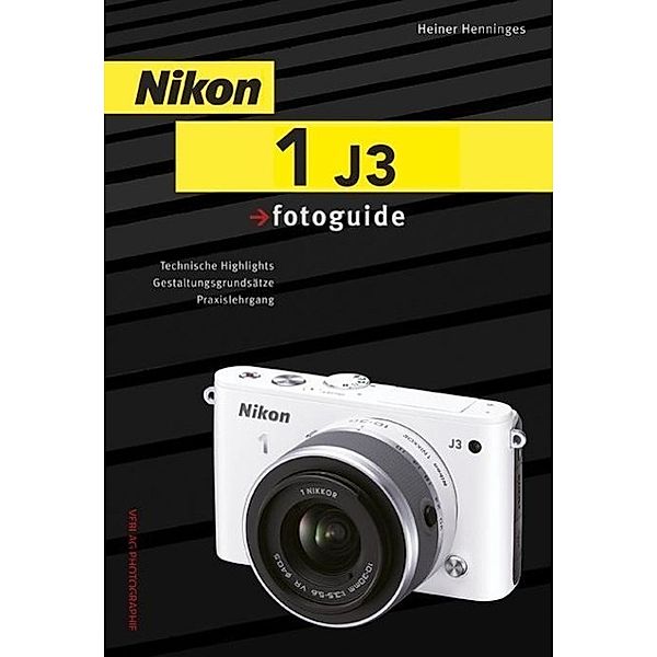 Nikon 1 J3 fotoguide, Heiner Henninges