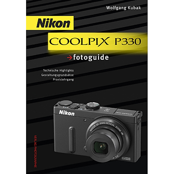Nikon COOLPIX P330 fotoguide, Wolfgang Kubak