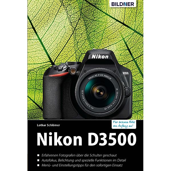 Nikon D3500 - Für bessere Fotos von Anfang an, Lothar Schloemer