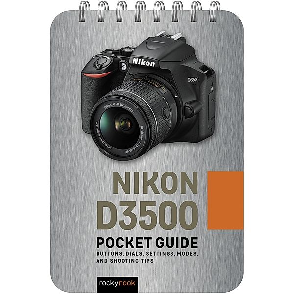 Nikon D3500: Pocket Guide, Rocky Nook