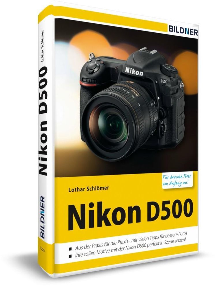 Nikon D500 - Für bessere Fotos von Anfang an! Buch versandkostenfrei