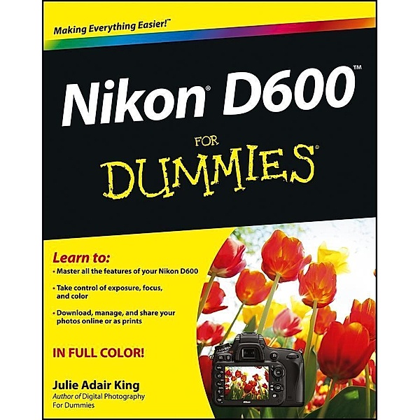 Nikon D600 For Dummies, Julie Adair King