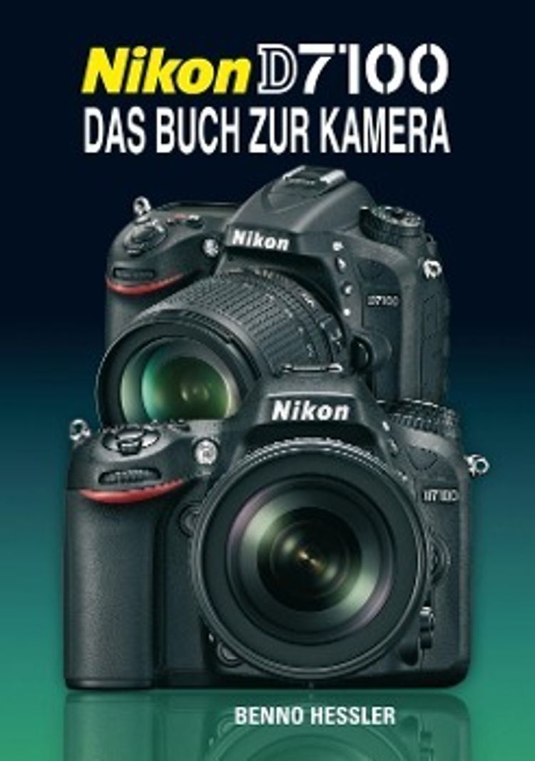 Nikon D7100 Buch von Benno Hessler versandkostenfrei bei Weltbild.de