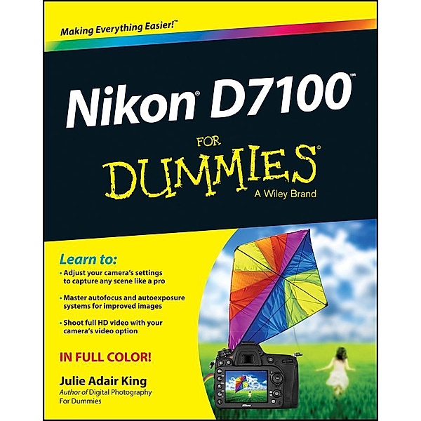 Nikon D7100 For Dummies, Julie Adair King