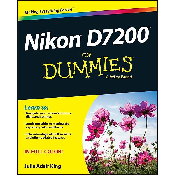 Nikon D7200 For Dummies, Julie Adair King