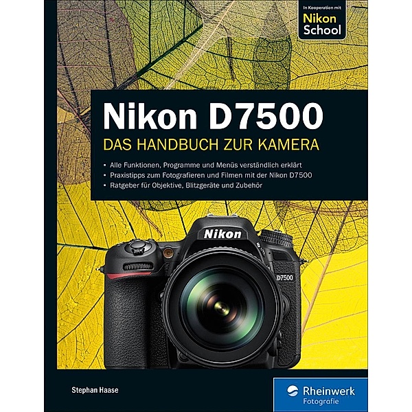 Nikon D7500 / Rheinwerk Fotografie, Stephan Haase