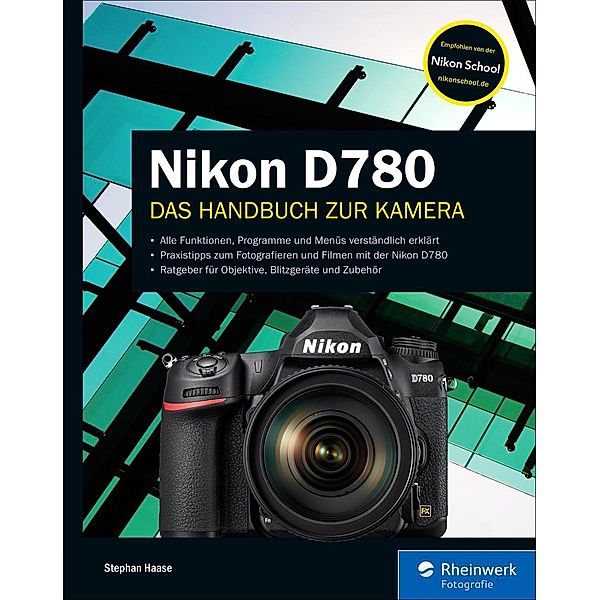 Nikon D780 / Rheinwerk Fotografie, Stephan Haase