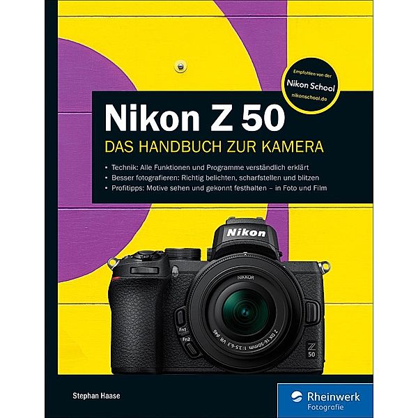 Nikon Z 50 / Rheinwerk Fotografie, Stephan Haase