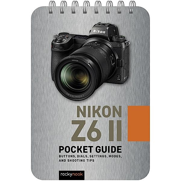Nikon Z6 II: Pocket Guide, Rocky Nook