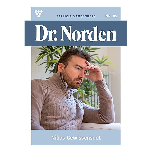Nikos Gewissensnot / Dr. Norden Bd.85, Patricia Vandenberg