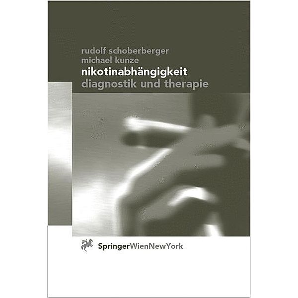 Nikotinabhängigkeit, Rudolf Schoberberger, Michael Kunze