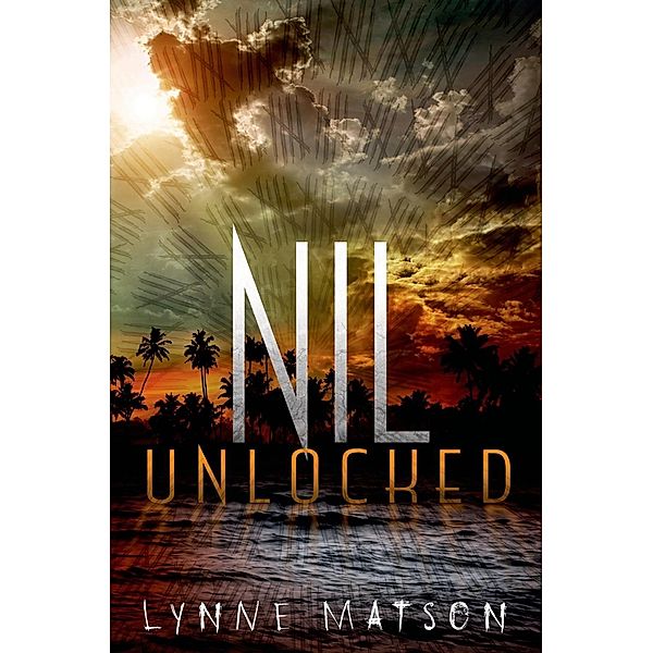 Nil Unlocked / Nil Series Bd.2, Lynne Matson