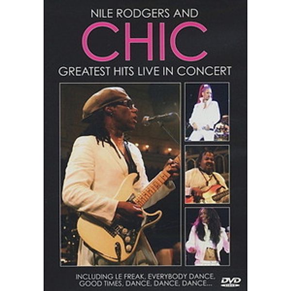 Nile Rodgers and Chic - Greatest Hits Live In Concert, Nile & Chic Rodgers