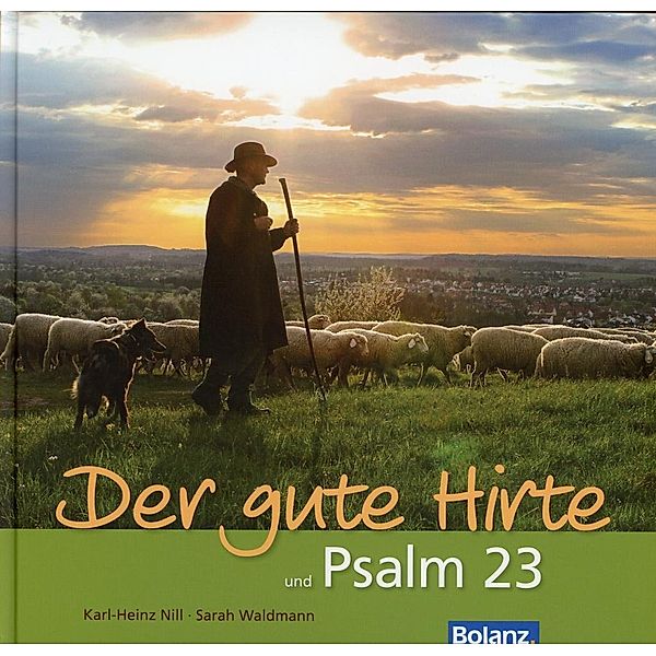 Nill, K:  gute Hirte und Psalm 23, Karl-Heinz Nill, Sarah Waldmann