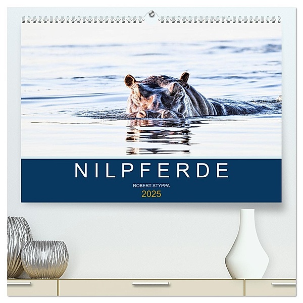Nilpferde, Kolosse in Afrika (hochwertiger Premium Wandkalender 2025 DIN A2 quer), Kunstdruck in Hochglanz, Calvendo, Robert Styppa
