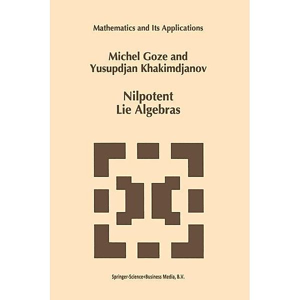 Nilpotent Lie Algebras, M. Goze, Y. Khakimdjanov