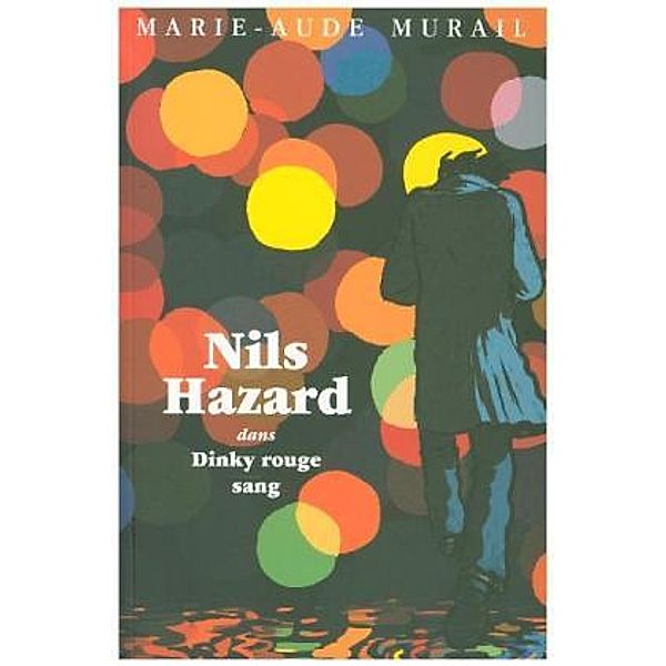 Nils Hazard dans Dinky rouge sang, Marie-Aude Murail