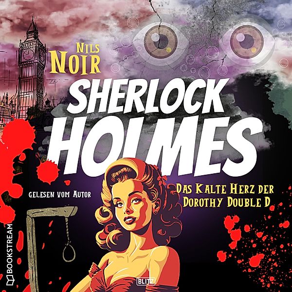 Nils Noirs Sherlock Holmes - 1 - Das kalte Herz der Dorothy Double D, Nils Noir