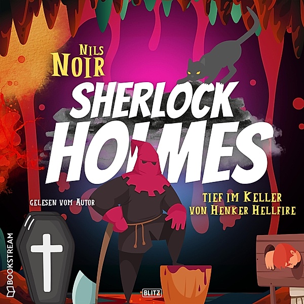 Nils Noirs Sherlock Holmes - 3 - Tief im Keller von Henker Hellfire, Nils Noir