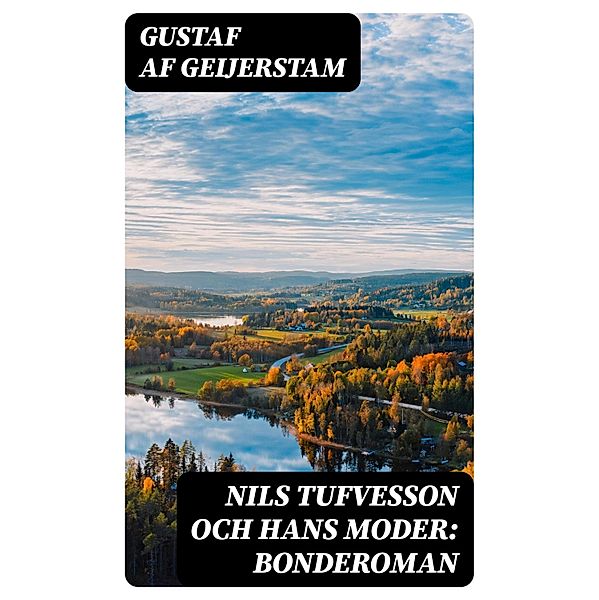 Nils Tufvesson och hans moder: Bonderoman, Gustaf af Geijerstam