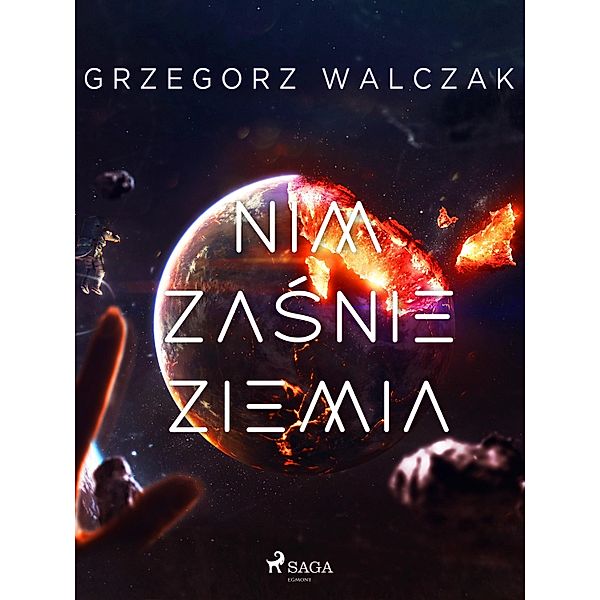 Nim zasnie Ziemia, Grzegorz Walczak