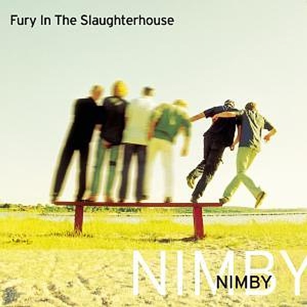 Nimby, Fury In The Slaughterhouse