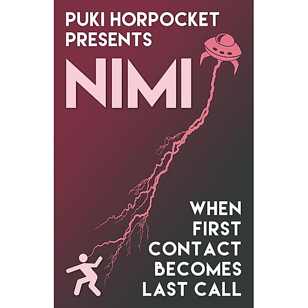 Nimi: When First Contact Becomes Last Call (Puki Horpocket Presents, #2) / Puki Horpocket Presents, Zachry Wheeler