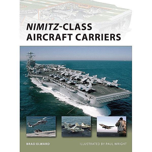 Nimitz-Class Aircraft Carriers / New Vanguard, Brad Elward