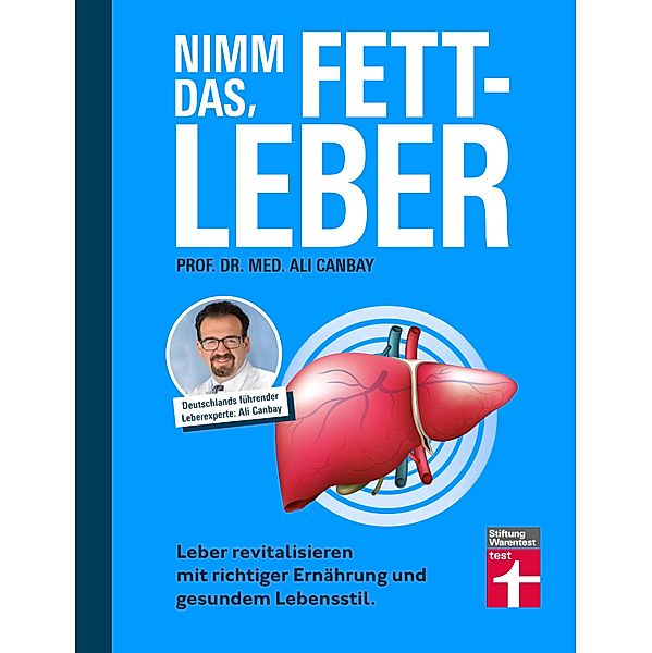 Nimm das, Fettleber - Ratgeber für eine gesunde Leber, Abnehmen & Bewegung, Ali Canbay