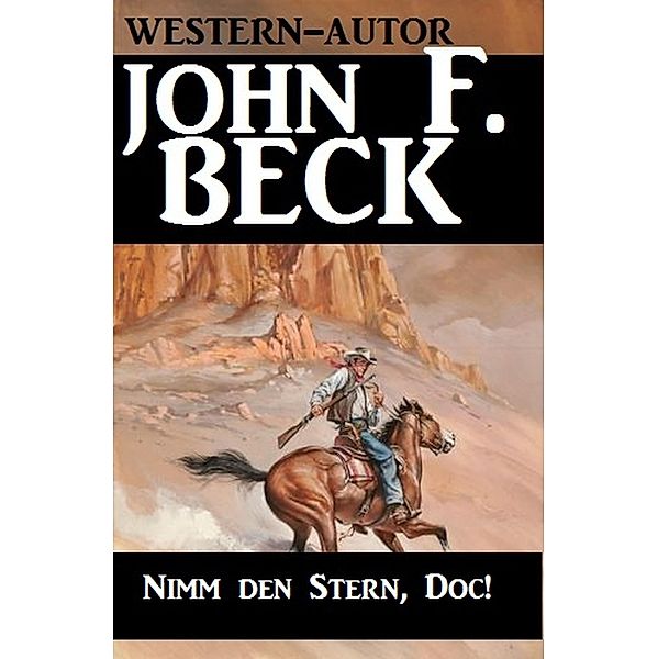 Nimm den Stern, Doc!, John F. Beck