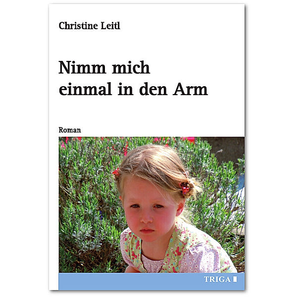 Nimm mich einmal in den Arm, Christine Leitl