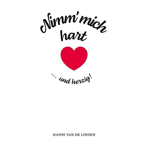 Nimm' mich hart ... und herzig!, Hanni van de Linden