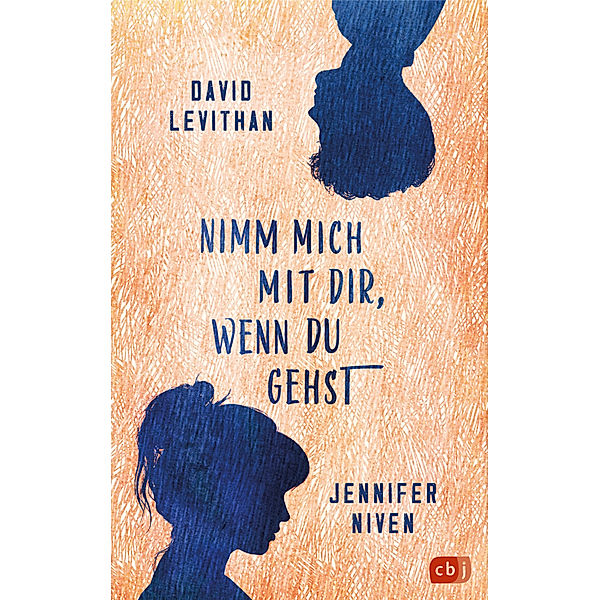 Nimm mich mit dir, wenn du gehst, David Levithan, Jennifer Niven