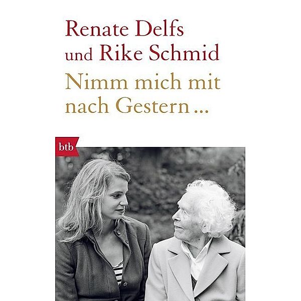 Nimm mich mit nach Gestern..., Renate Delfs, Rike Schmid