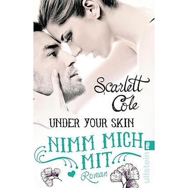 Nimm mich mit / Under your skin Bd.3, Scarlett Cole