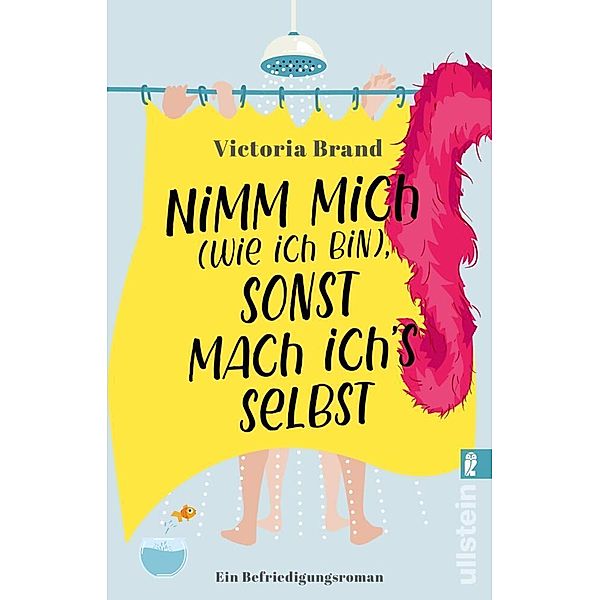 Nimm mich (wie ich bin), sonst mach ich's selbst, Victoria Brand