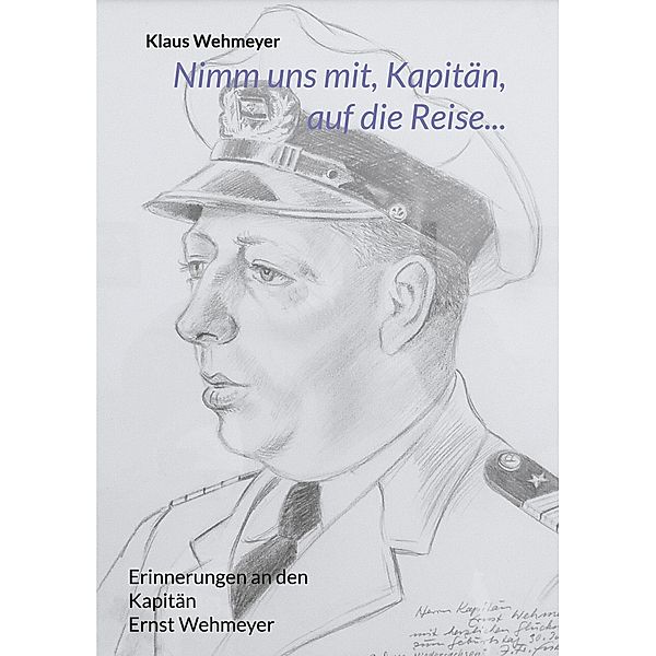 Nimm uns mit, Kapitän, auf die Reise..., Klaus Wehmeyer