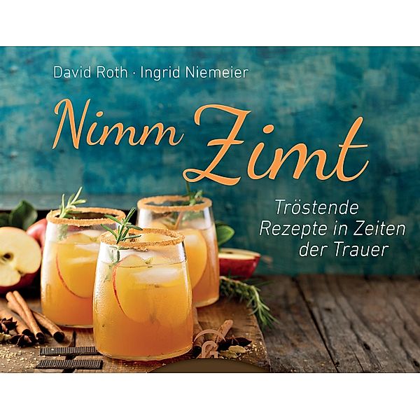 Nimm Zimt, David Roth, Ingrid Niemeier