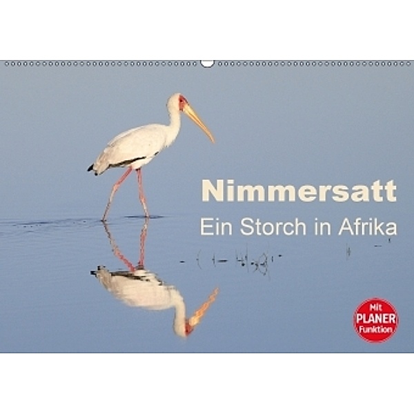 Nimmersatt - Ein Storch in Afrika (Wandkalender 2017 DIN A2 quer), Michael Herzog